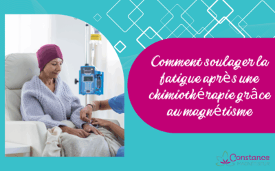 Comment soulager la fatigue après une chimiothérapie grâce au magnétisme