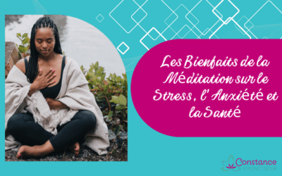 Les Bienfaits de la Méditation sur le Stress, l’Anxiété et la Santé