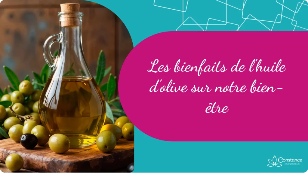 Les bienfaits de l'huile d'olive sur notre bien-être