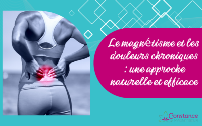 Le Magnétisme et les Douleurs Chroniques : Une Approche Naturelle et Efficace