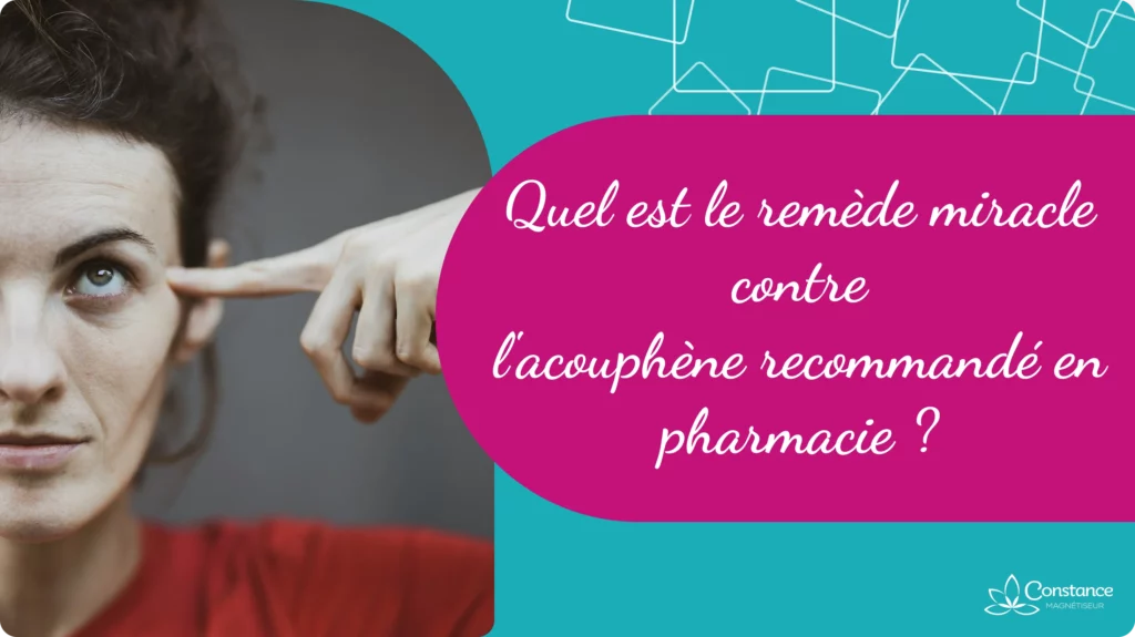 Quel est le remède miracle contre l’acouphène recommandé en pharmacie ?